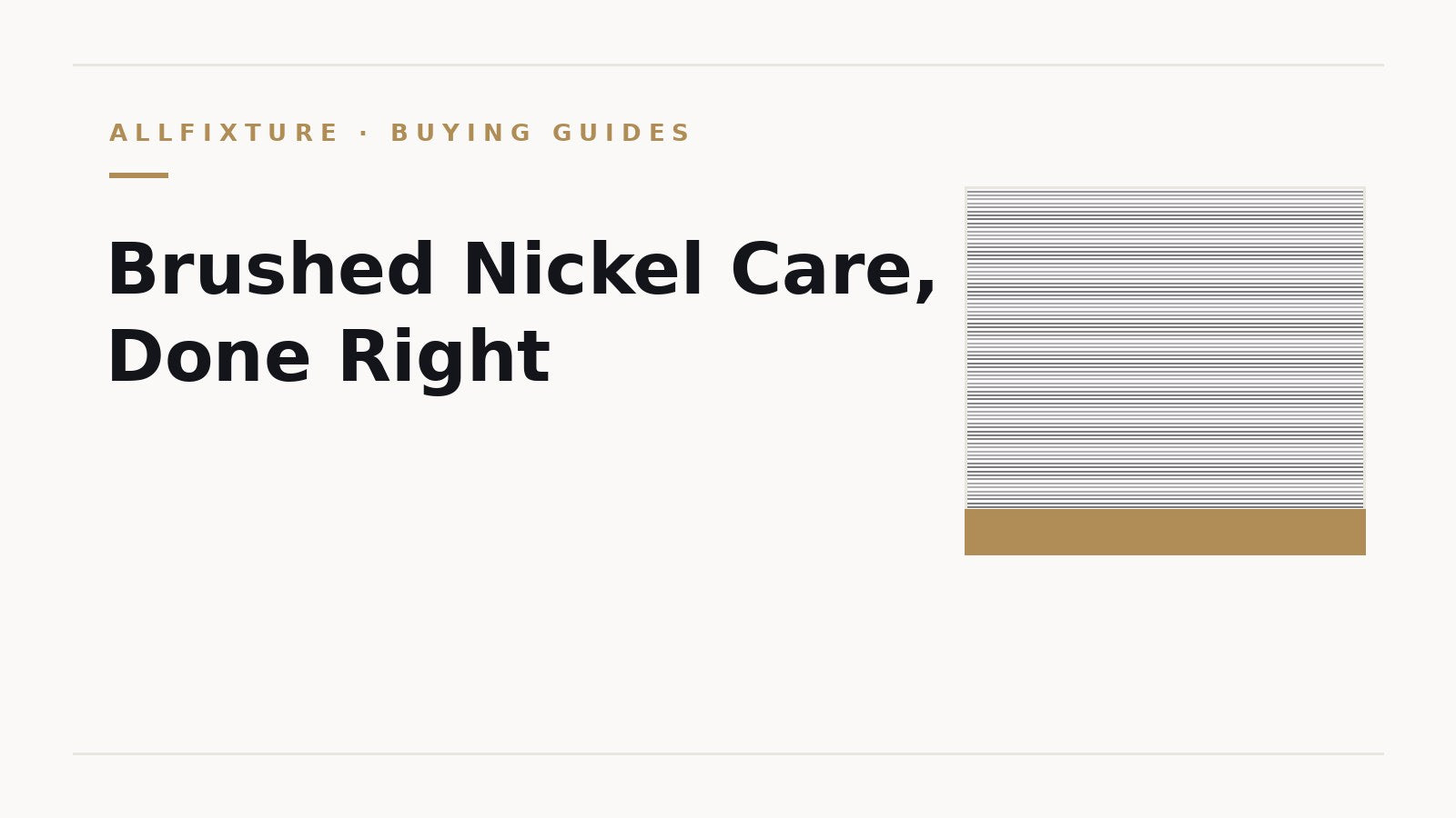 Brushed nickel finish care guide from AllFixture