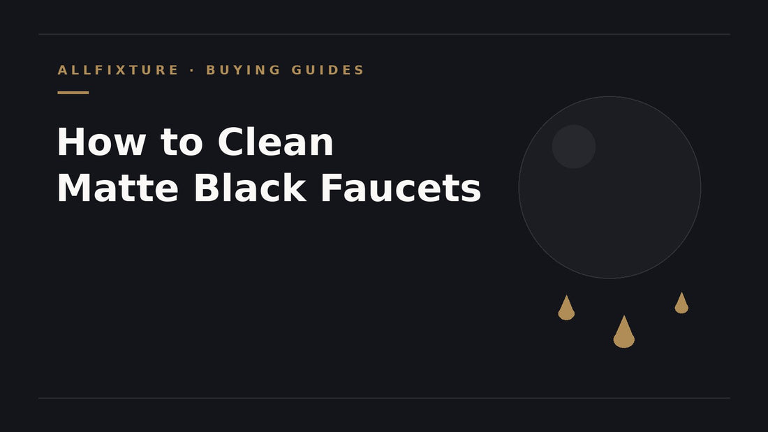 Matte black faucet care guide from AllFixture